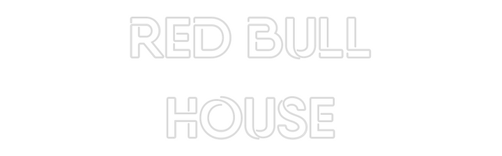 Custom Neon: Red Bull
house