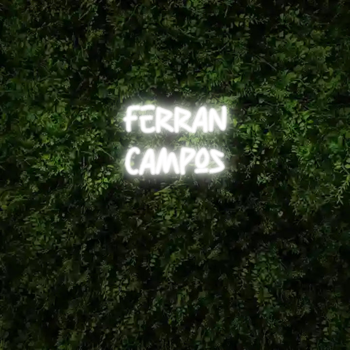 Custom Neon: FERRAN
CAMPOS