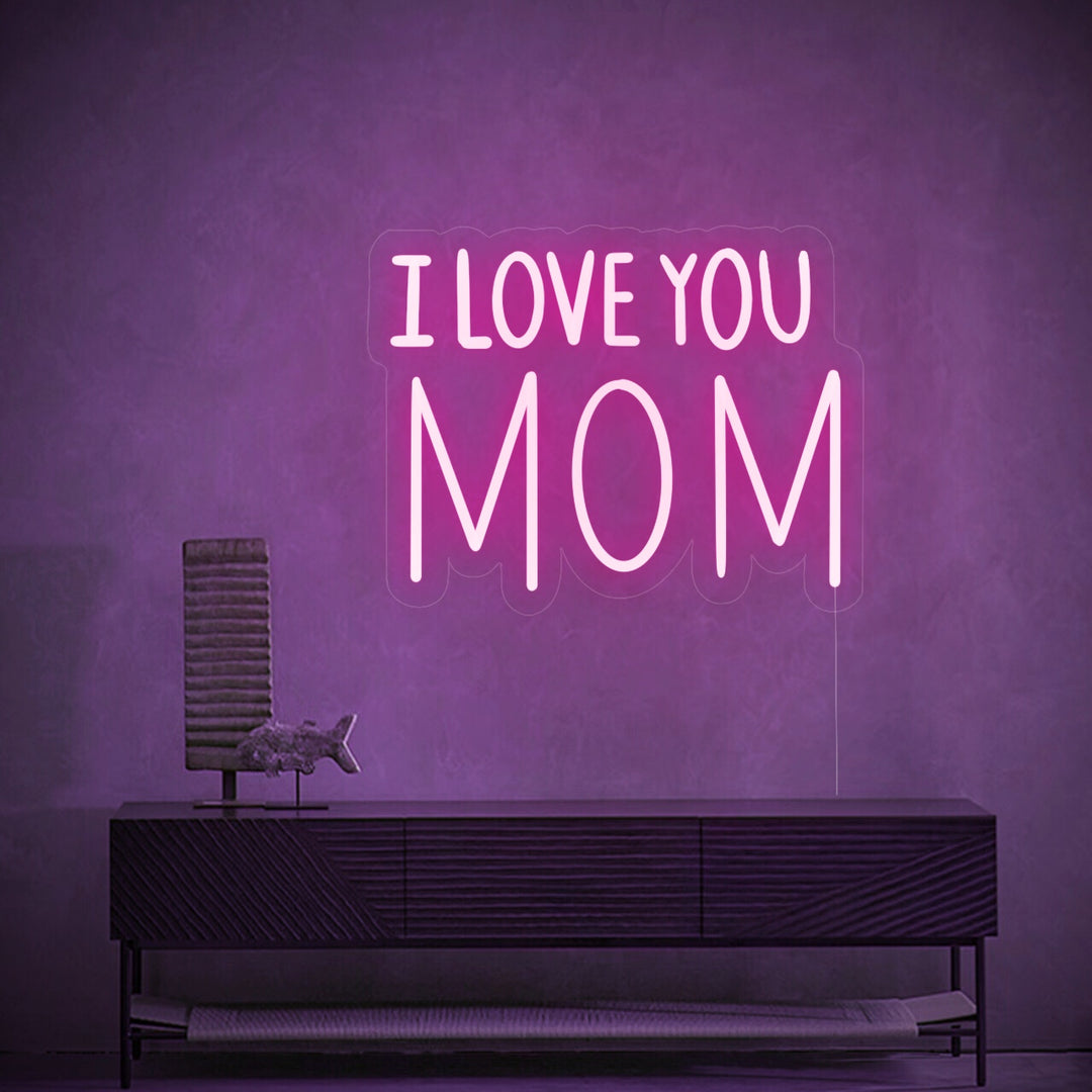 "I LOVE YOU MOM" Neon Sign - GEEKNEON