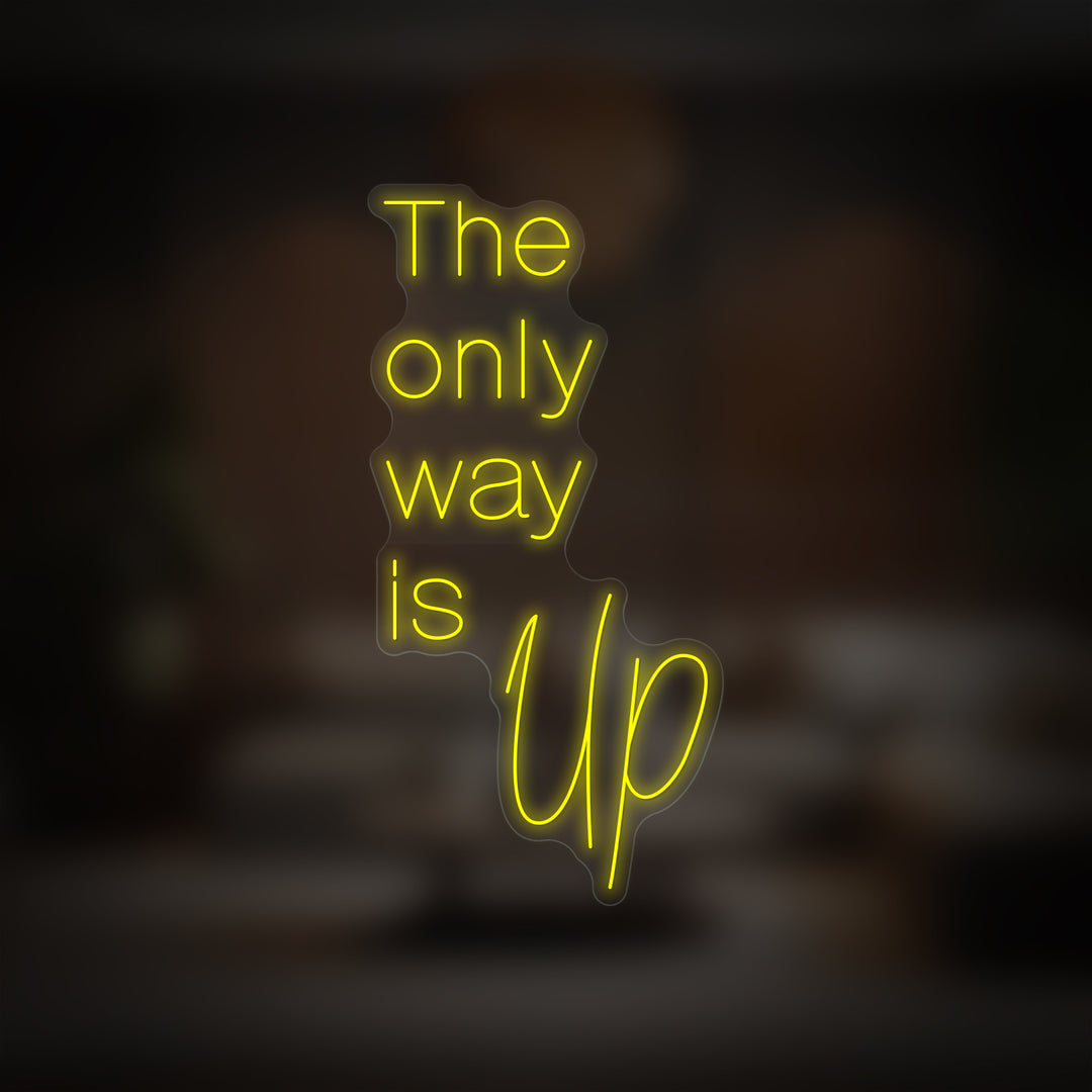 "The Only Way Is UP" Neon Sign - GEEKNEON