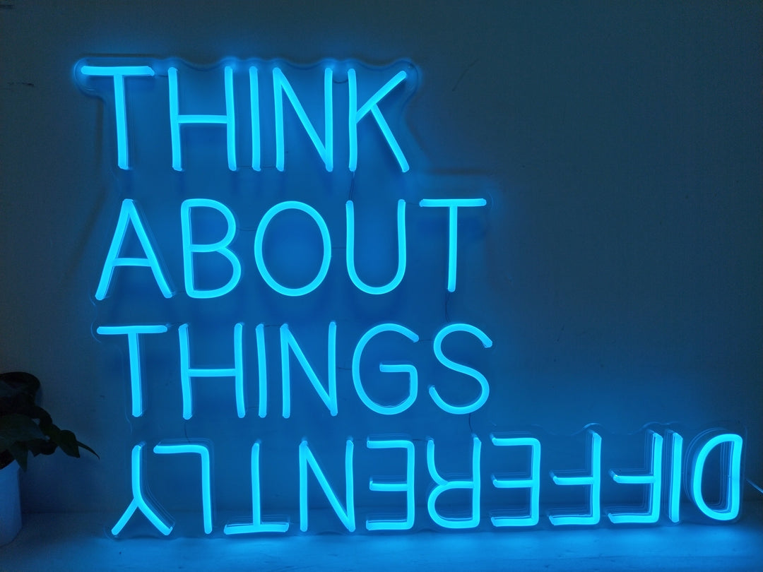 "Think About Things Differently" Neon Sign - GEEKNEON