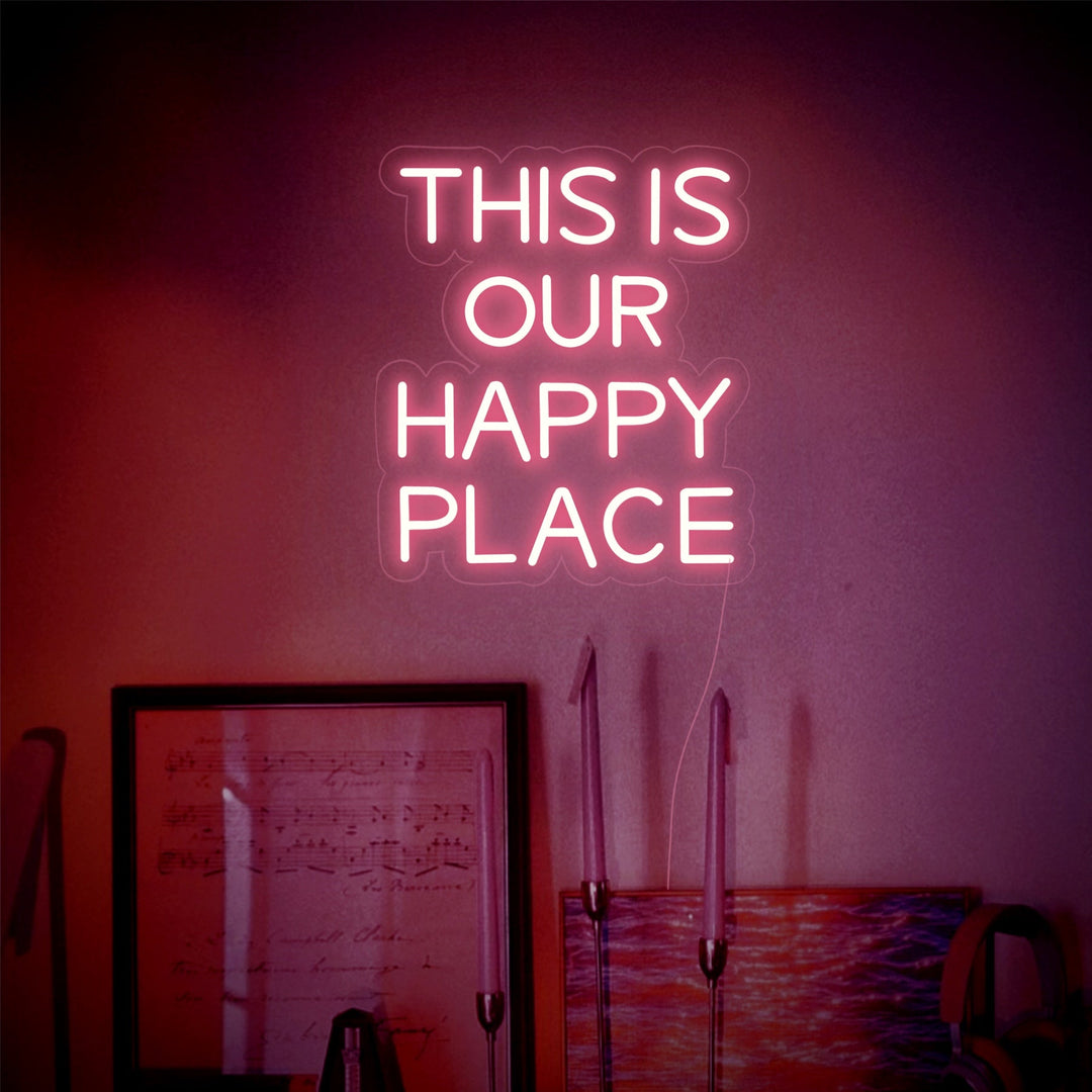 This is Our Happy Place Neon Sign - GEEKNEON