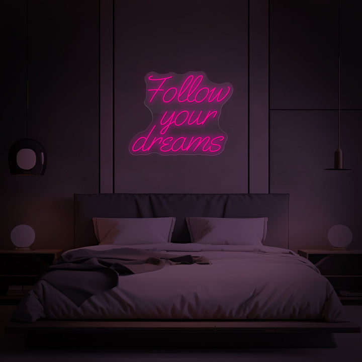 'Follow Your Dreams' Neon Sign - GEEKNEON