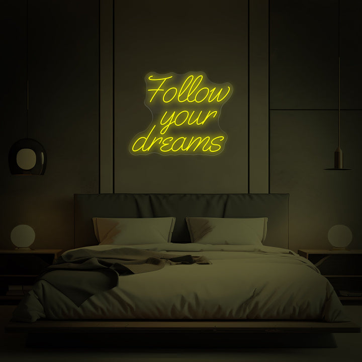 'Follow Your Dreams' Neon Sign - GEEKNEON