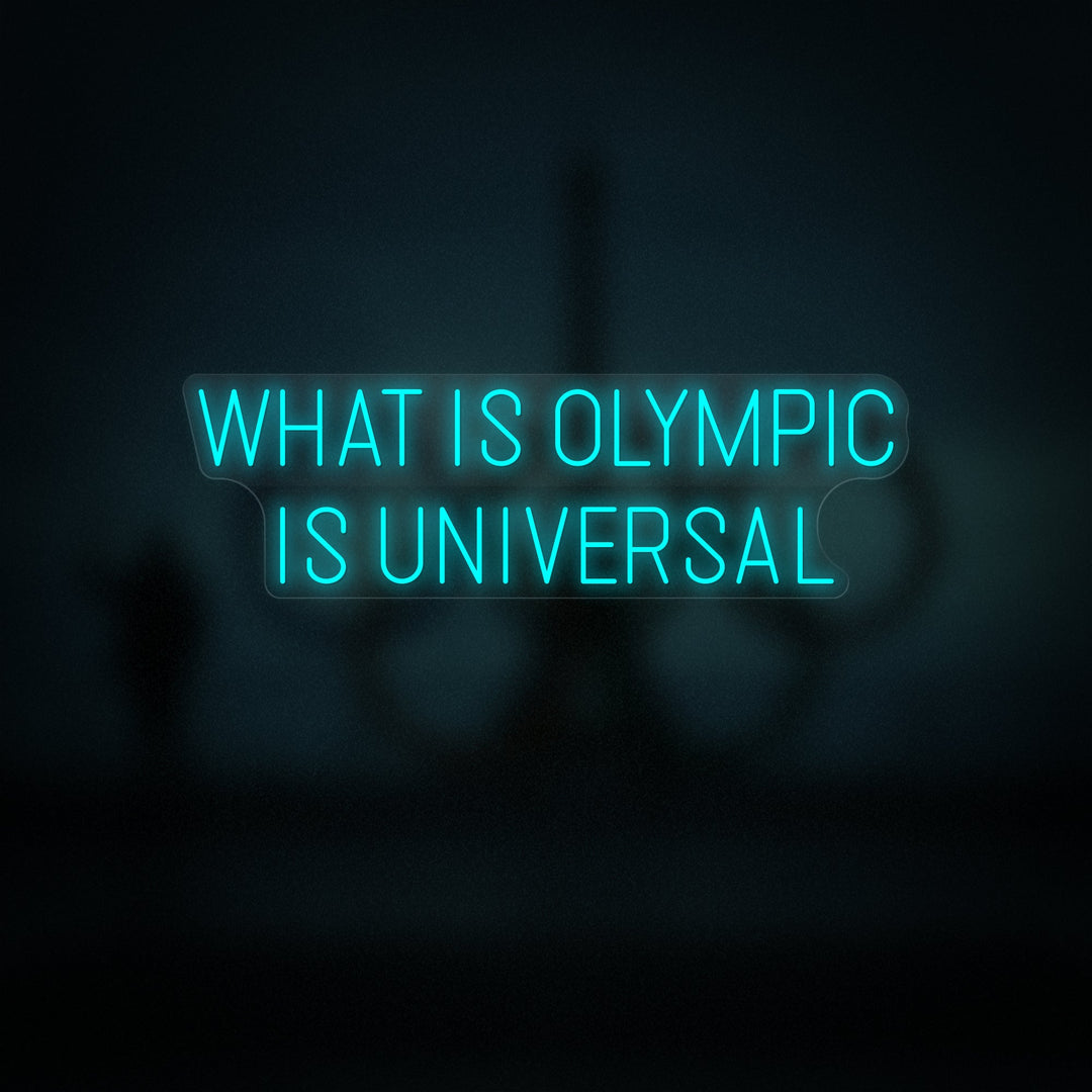 What is Olympic is Universal Neon Sign - GEEKNEON