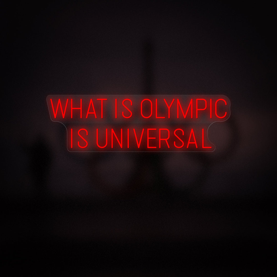 What is Olympic is Universal Neon Sign - GEEKNEON