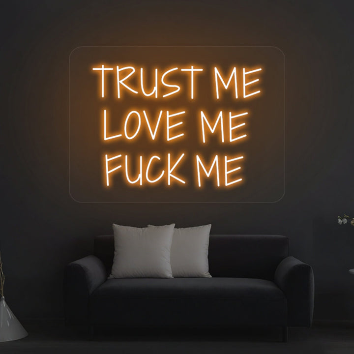 Trust Me Love Me Puck Me Neon Sign - GEEKNEON