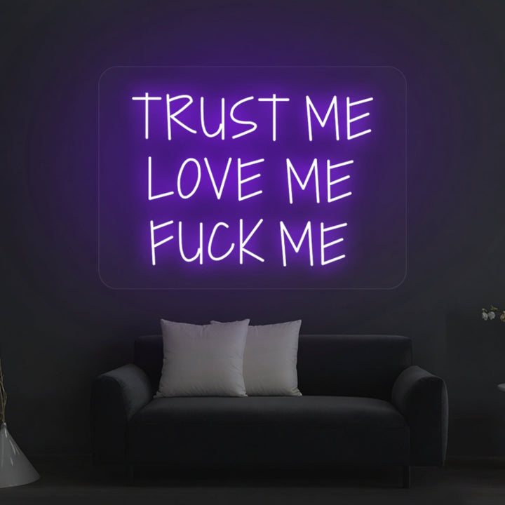 Trust Me Love Me Puck Me Neon Sign - GEEKNEON