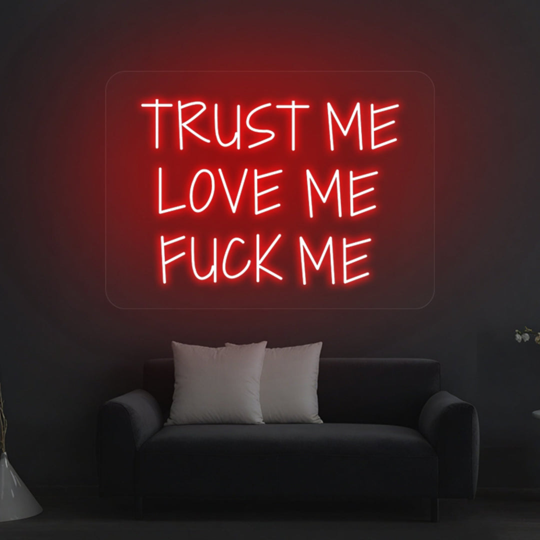 Trust Me Love Me Puck Me Neon Sign - GEEKNEON