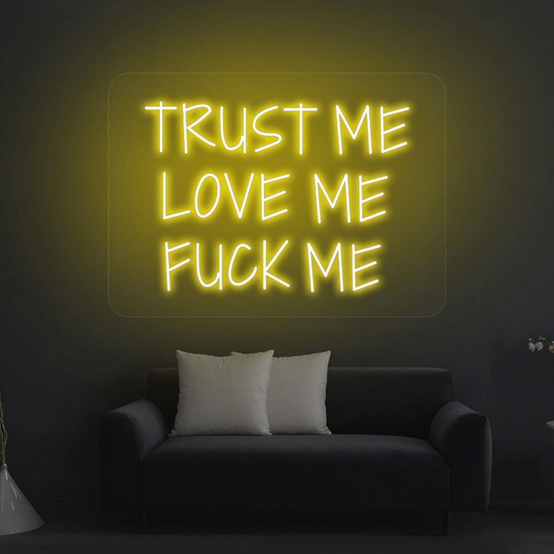 Trust Me Love Me Puck Me Neon Sign - GEEKNEON