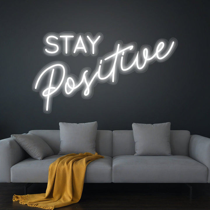 Stay Positive Neon Sign